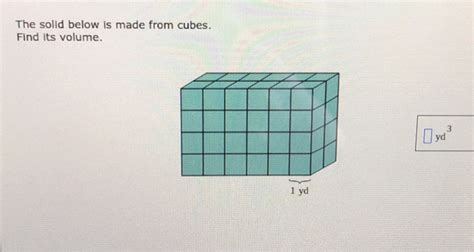 Solved The Solid Below Is Made From Cubes Find Its Volume Chegg