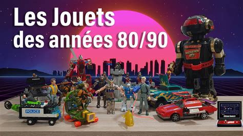 Ma Collection De Jouets Vintage Des Ann Es Youtube