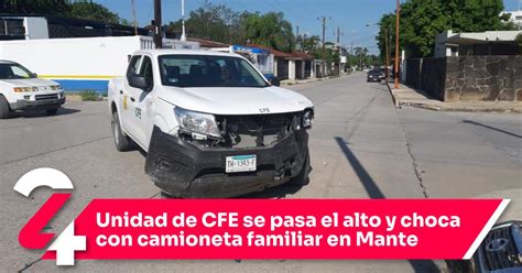 Unidad De Cfe Se Pasa El Alto Y Choca Con Camioneta Familiar En Mante