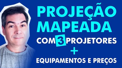 Proje O Mapeada Projetores Equipamentos E Pre Os Youtube