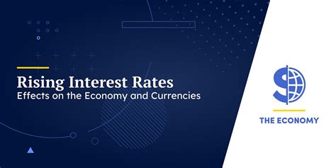 Rising Interest Rates: Effects on the Economy and Currencies