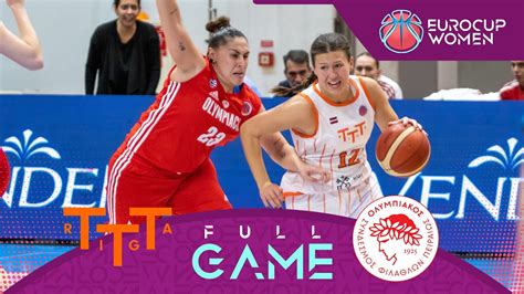 TTT Riga V Olympiacos SFP Full Basketball Game EuroCup Women 2023