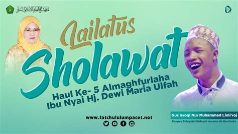 Lailatus Sholawat Haul Ke 5 Ibu Nyai Hj Dewi Maria Ulfah YouTube