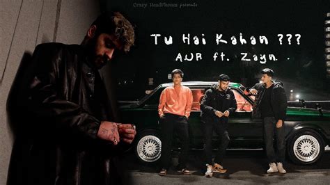 Aur Tu Hai Kahan Remix Ft Zayn Youtube