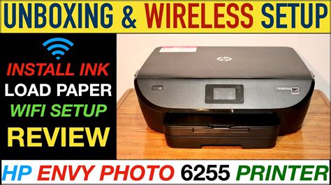 Hp Envy Photo 6255 Unboxing And Wireless Setup Install Setup Ink Load Paper And Review Youtube