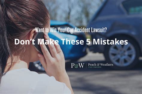 5 Unfortunate Mistakes To Avoid If You Want To Win Your Car Accident Lawsuit