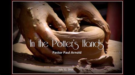 In The Potter S Hands Jeremiah 18 1 11 Youtube