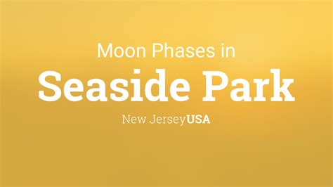 Moon Phases 2024 Lunar Calendar For Seaside Park New Jersey Usa