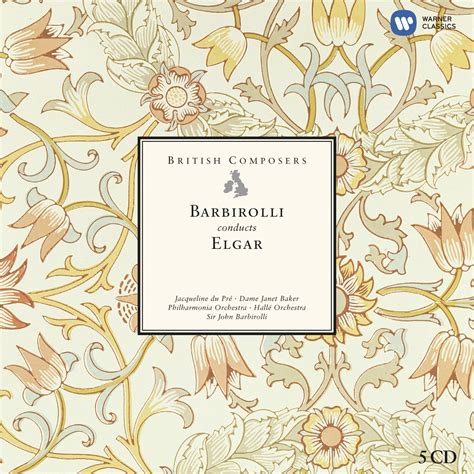 British Composers Sir John Barbirolli Conducts Elgar Edward Elgar