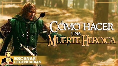 Escenas Legendarias La Muerte De Boromir El Se Or De Los Anillos