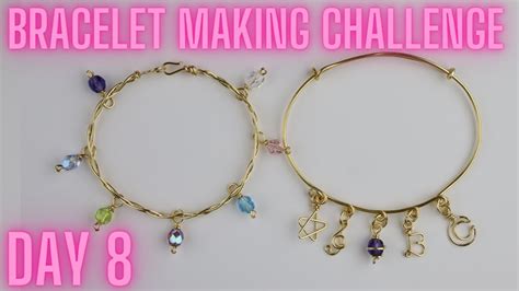 Charm Bracelet Diy Tutorial Day 8 10 Day Wire Bracelet Making