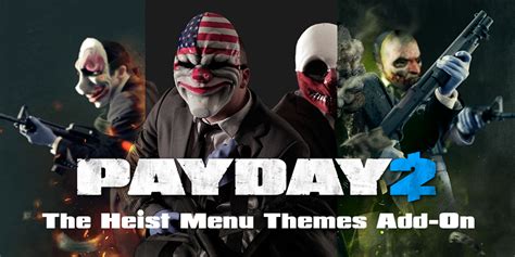 [menu Backgrounds] Payday The Heist Menu Addons By Zeki Payday 2 Mods