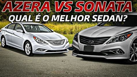 Hyundai Sonata Vs Azera Qual O Melhor Sedan De Luxo Barato No