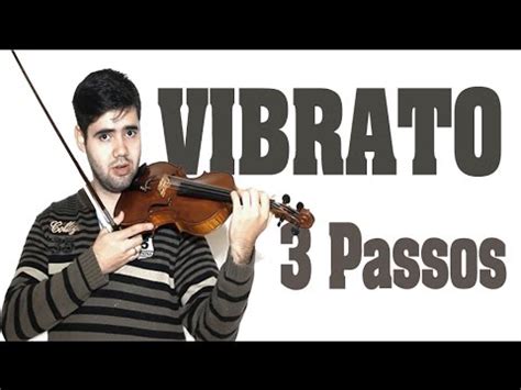 Como Fazer Vibrato No Violino Passos Para Come Ar A Exercitar O