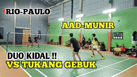 Duo Kidal Rio Paulo Vs Aad Munir Sahid Badminton Bwf Youtube