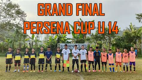 GRAND FINAL PERSENA CUP U 14 2022 MTs Arr Rahman VS Dusun Nasol