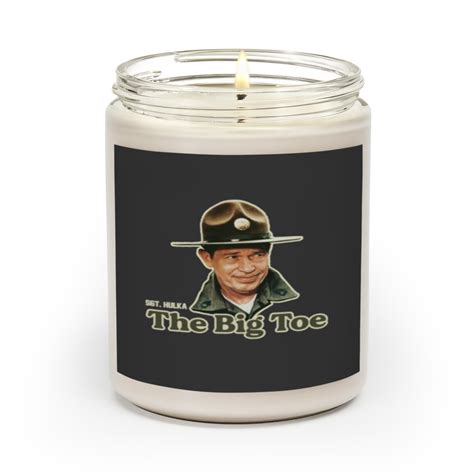 Sgt. Hulka The Big Toe Scented Candles sold by BoomSnapCo | SKU ...