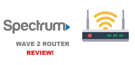 Spectrum Wave 2 Router Review Internet Access Guide