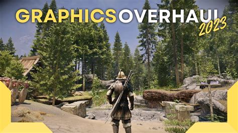 Ultimate Skyrim Graphics And Visual Overhaul Skyrim Modlist