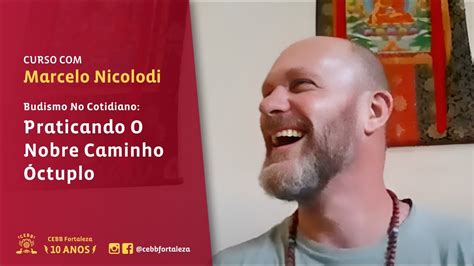 Curso Budismo No Cotidiano Praticando O Nobre Caminho Ctuplo