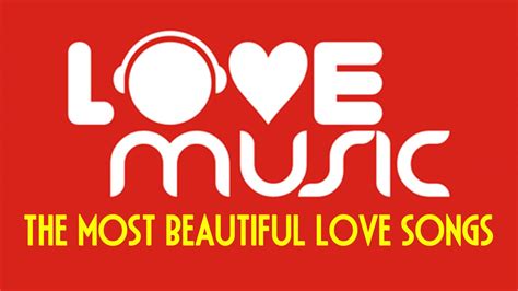 Top Greatest Hits Romantic Love Songs Of All Time The Most Beautiful