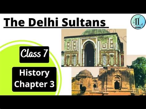 The Delhi Sultans Class History Chapter Ncert Full Chapter