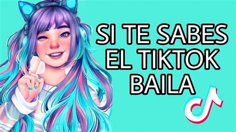 Si Te Sabes El TikTok Baila 2021 YouTube