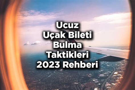 Ucuz U Ak Bileti Bulma Taktikleri Ucuz U Ak Bileti Bulma Rehberi