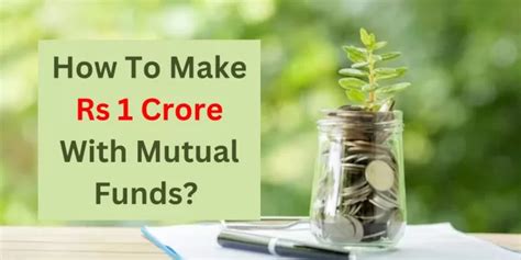 How To Make Rs 1 Crore With Mutual Funds Share Bazaar