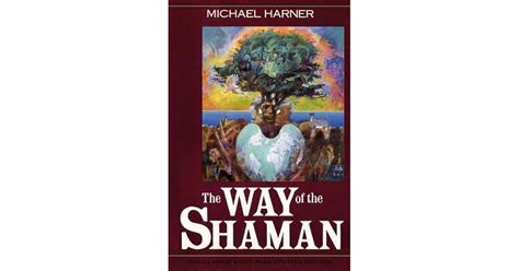 The Way of the Shaman by Michael Harner