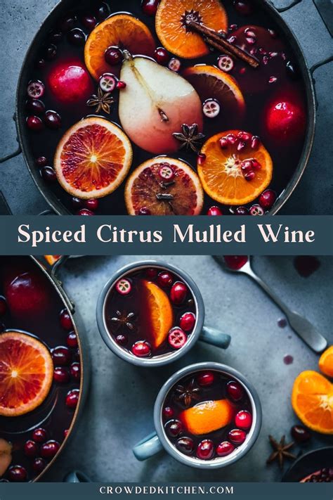 Spiced Citrus Mulled Wine Easy Recipe Crowded Kitchen