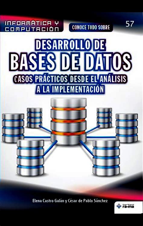 57 Conoce todo sobre Desarrollo de Bases de Datos casos prácticos