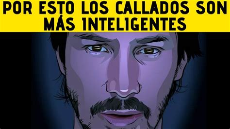 9 Razones por la que la GENTE MÁS CALLADA es la MÁS INTELIGENTE YouTube