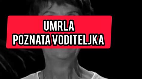 Umrla Poznata Voditeljka Svi Smo Je Voleli YouTube