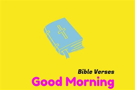 100 Good Morning Bible Verses And Quotes Dreams Quote