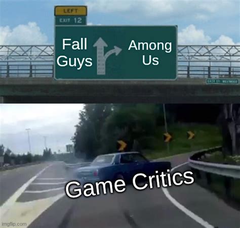 Game Critics Be Like Imgflip