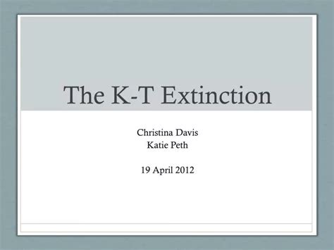 Ppt The K T Extinction Powerpoint Presentation Free Download Id