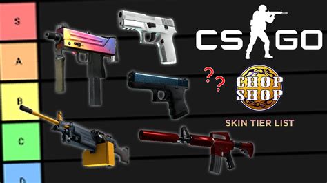 CSGO Chop Shop Collection Tierlist YouTube