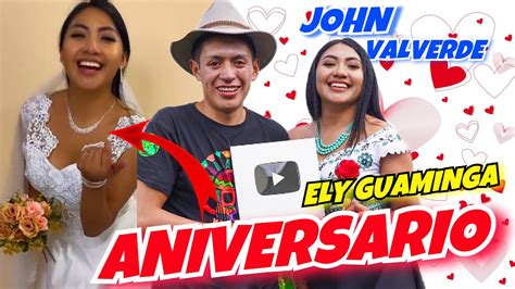 ANIVERSARIO DE JOHN VALVERDE Y ELY GUAMINGA YouTube