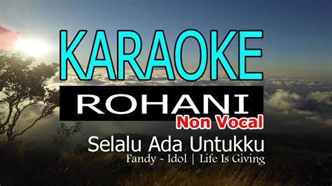 Karaoke Rohani Non Vocal Selalu Ada Untukku Fandy Idol Unofficial