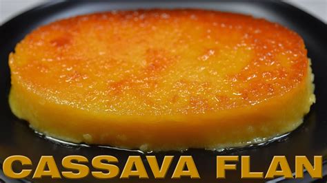 No Bake Cassava Leche Flan I Pang Negosyo Recipe I Cassava Flan Youtube