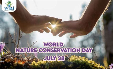 World Nature Conservation Day 28th July 2022 Wbm Foundation