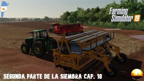 Farming Simulator 19 ARGENTINA Siembra De Maiz Segunda Parte Con