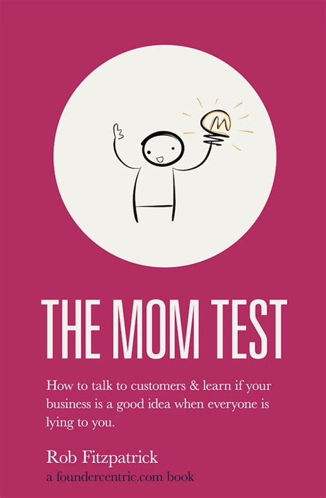 “the Mom Test” By Rob Fitzpatrick By Radzion Medium