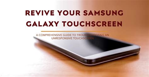 Troubleshooting Unresponsive Touchscreen On Samsung Galaxy Smartphone