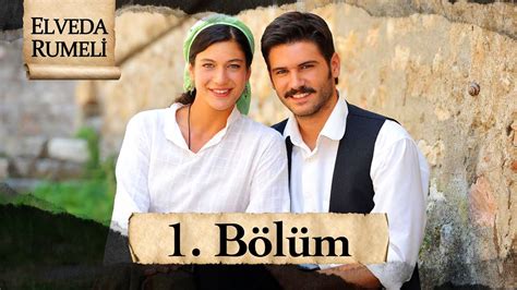 Elveda Rumeli 1 Bölüm Full HD YouTube