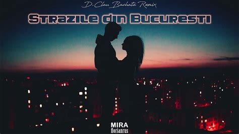 Florianrus Mira Strazile Din Bucuresti Dj Clau Bachata Remix