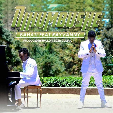 New Video | Bahati ft RayVanny - Nikukumbushe | Watch Here - DJ KIZO MUSIC