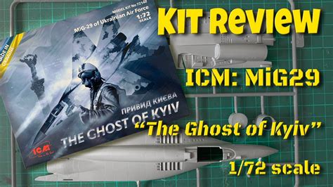 Icm Ghost Of Kyiv Mig Scale Model Unboxing Kit Review With