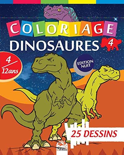 Coloriage Dinosaures 4 Edition Nuit Livre De Coloriage Pour Les Enfants De 4 12 Ans 25